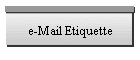 e-Mail Etiquette