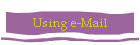 Using e-Mail